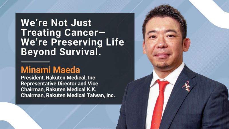 “To Conquer Cancer with Light” — Minami M., President of Rakuten Medical