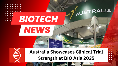 Australia Pavilion Showcases Clinical Trial Excellence at BIO Asia