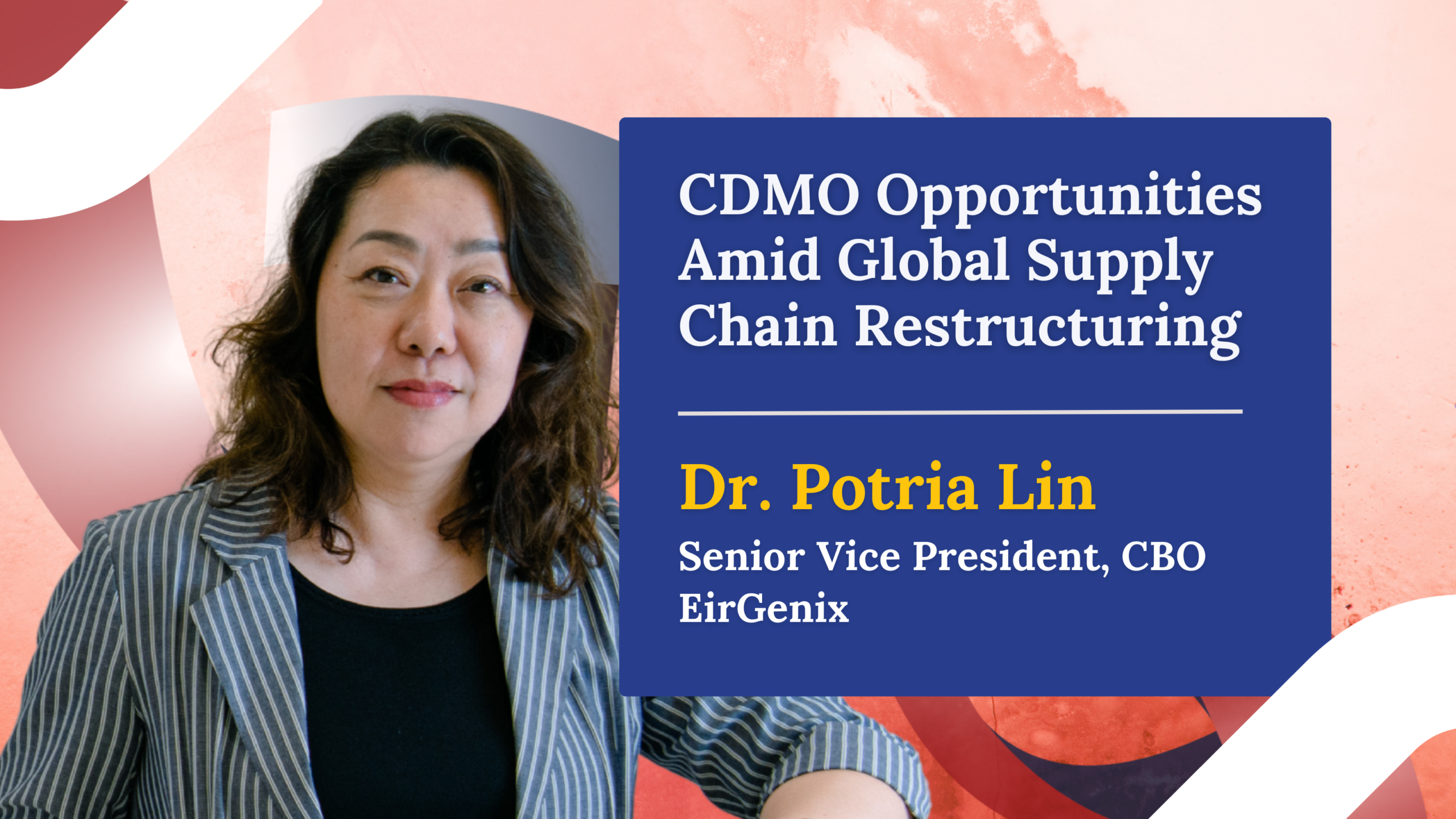 EirGenix Leverages Dual Engines of CDMO and Biosimilars to Capitalize on Global Biopharma Supply Chain Realignment